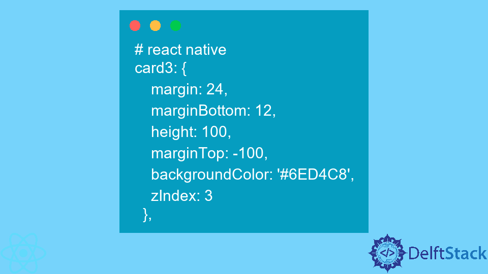 Z Index In React Native Delft Stack